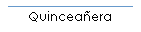 Quinceaera